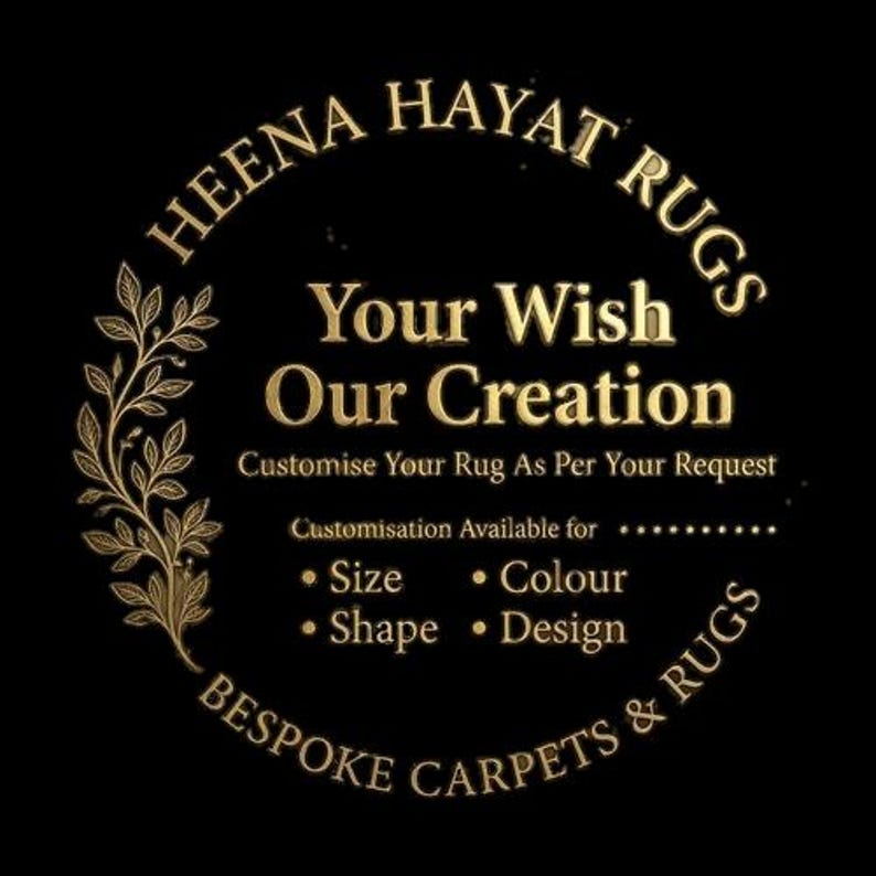 May include: A circular logo with gold text on a black background. The text reads "HEENA HAYAT RUGS" and "Your Wish Our Creation". It also states "Customise Your Rug As Per Your Request" and lists customization options: Size, Colour, Shape, and Design. A decorative floral element is on the left.