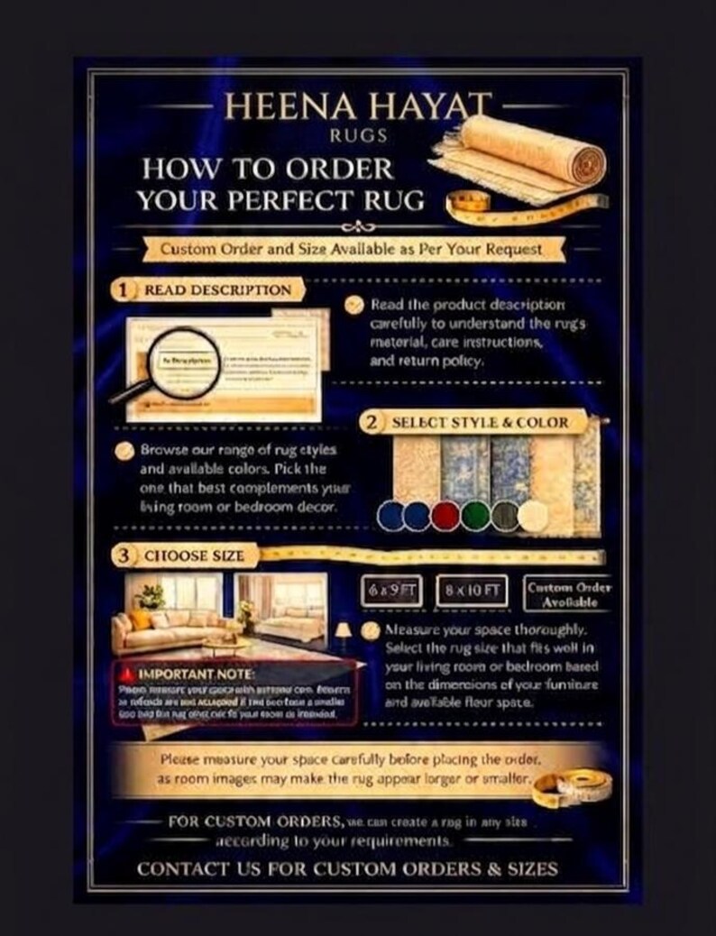 May include: An informational graphic titled HEENA HAYAT RUGS HOW TO ORDER YOUR PERFECT RUG on a dark blue background. It outlines three steps: reading descriptions, selecting styles and colors, and choosing sizes including 6x9 FT and 8x10 FT.