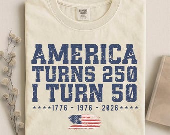 America Turns 250 I Turn 50 Comfort Colors Retro Shirt, Vintage 50th Birthday Tshirt 1976, Patriotic 50th Birthday Gift, 1776 1976 2026