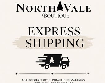 May include: A graphic featuring the black text Northvale Boutique with an arrow icon, followed by the words Express Shipping over a beige brush stroke. Below is a black truck icon with motion lines and the text Faster Delivery, Priority Processing, Get Your Order Sooner.