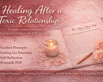 Healing After a Toxic Relationship Journal, Unsent Letter Therapy Workbook, Narcissistic Relationship Healing, Emotional Release Journal PDF