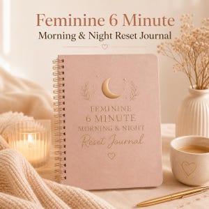 Feminin 6-minutersdagbok | Morgon- och kvällsåterställningsplanerare | Mjuk livsrutin | Självvårdsdagbok | Arbetsbok för mental hälsa och tankesätt