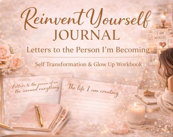 Reinvent Yourself Journal | Self Transformation, Glow Up Workbook (Digital Download)