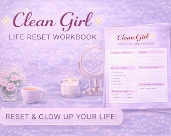 Clean Girl Life Reset Workbook, Glow Up Planner, Self Care Routine (Digital Download)