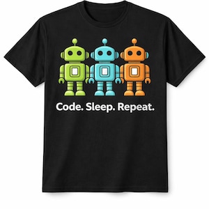 Code Sleep Repeat T-Shirt, Funny Programmer Robot Tee