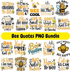May include: A collection of bee-themed quotes in black, yellow, and white. The phrases include "Bee Kind," "Bee Happy," and "Save the Bees." The words are arranged with bee illustrations, creating a cheerful and positive design. The words are in a variety of fonts.