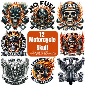 May include: A collection of twelve motorcycle skull designs in a PNG bundle. Each design features a skull with flames, helmets, and motorcycle-related elements. Text includes "Born Free", "No Fuel", and "Let's Ride". The designs are in vibrant colors.