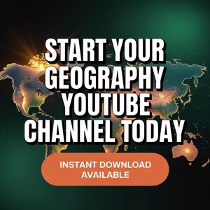 Pu&ograve; includere: Grafica digitale con una mappa del mondo e il testo "START YOUR GEOGRAPHY YOUTUBE CHANNEL TODAY." Un banner arancione in basso recita "INSTANT DOWNLOAD AVAILABLE."