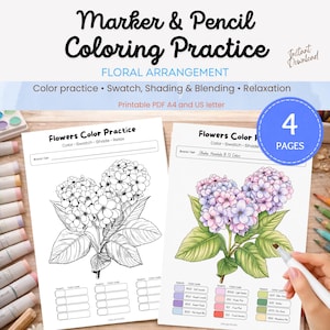 May include: A printable PDF coloring practice sheet titled Marker & Pencil Coloring Practice Floral Arrangement. It features a black and white line art drawing of hydrangea flowers and a colored version with color swatch boxes for testing markers.