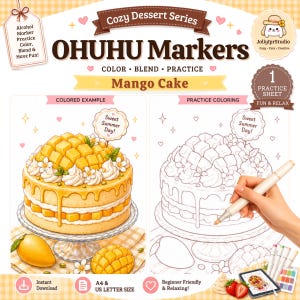 May include: A digital coloring practice sheet titled Ohuhu Markers Cozy Dessert Series Mango Cake. It features a colored illustration of a mango cake on a stand next to a line-art version for practice, with text including Sweet Summer Day.