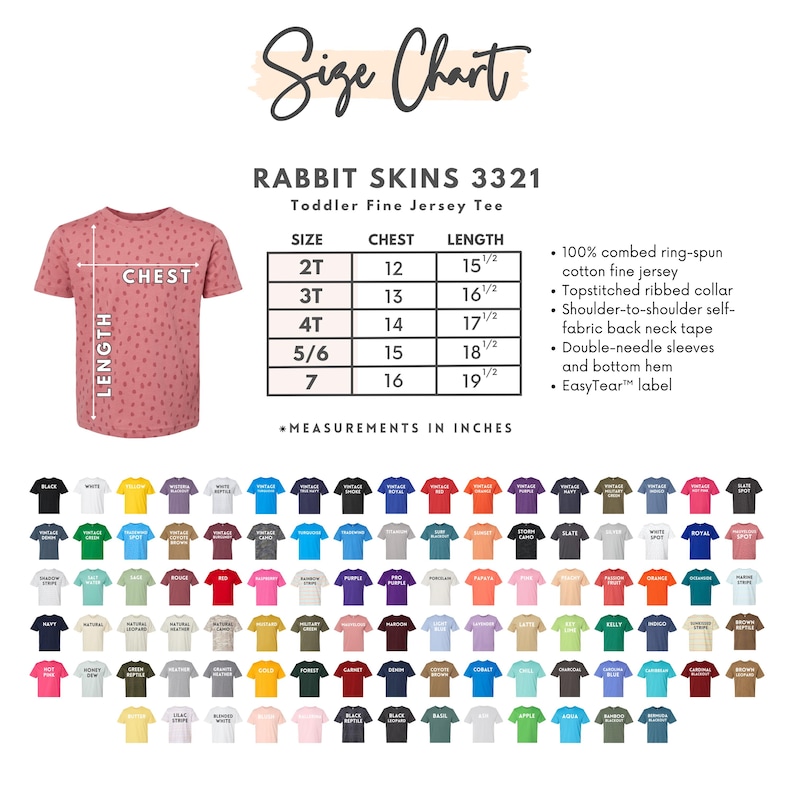 May include: A size chart for Rabbit Skins 3321 toddler fine jersey tees. The chart includes chest and length measurements in inches for sizes 2T to 7. The image also shows a sample tee and a wide array of available colors.