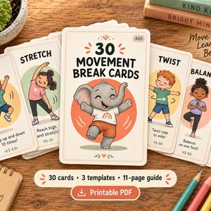 May include: A set of 30 movement break cards featuring illustrations of children and an elephant performing physical activities. Each card includes text instructions like Jump, Stretch, Twist, Balance, and March. The set includes 3 templates and an 11-page guide, presented as a printable PDF. The cards have a cream background with colourful graphics.