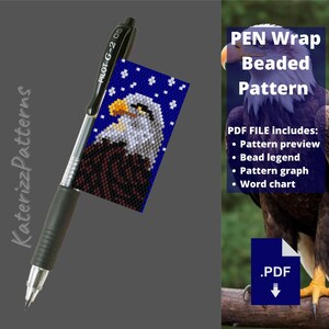 May include: A black Pilot G-2 05 pen featuring a beaded wrap with a pixelated bald eagle design against a dark blue starry background. Text on the image includes KaterizzPatterns, PEN Wrap Beaded Pattern, and a list of PDF file contents.