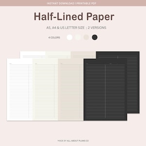 May include: A digital set of half-lined paper templates in white, cream, beige, and black. The text reads Half-Lined Paper, A5, A4 & US Letter Size, 2 Versions, 4 Colors, and Made by All About Plans Co. Each sheet features horizontal lines.