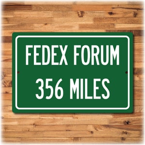 Personalized Highway Distance Sign To: FedEx Forum, Home of the Memphis Grizzlies