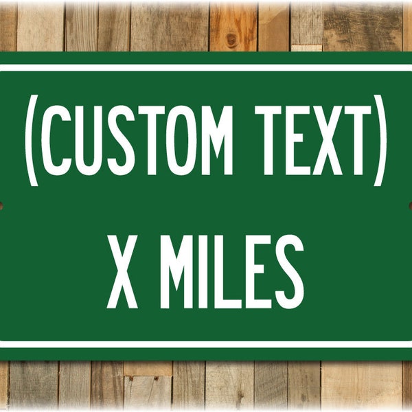 Personalized Highway Distance Sign To: Custom Location, Great Unique Gift!