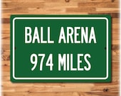 Personalized Highway Distance Sign To: Ball Arena, Home of the Denver Nuggets & Colorado Avalanche