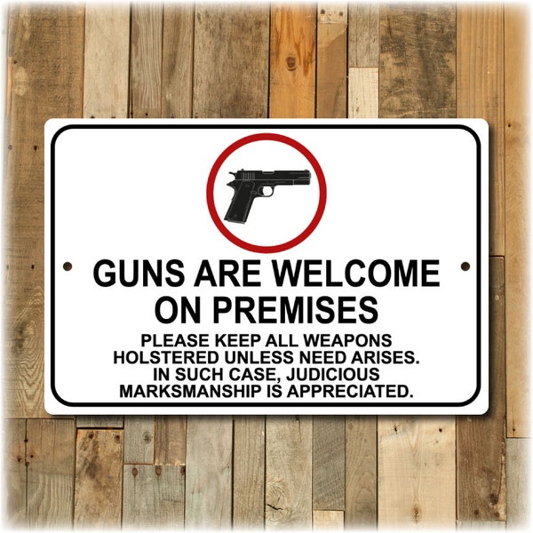 Guns Welcome on Premises Sign