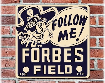 Forbes Field Retro Style Direction Sign - Original Home of the Pittsburgh Steelers & Pirates, Heinz Field, Bar Sign, Football, baseball