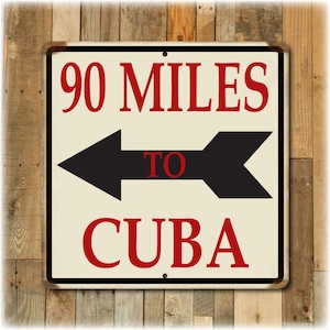 Key West - 90 Miles to Cuba Sign