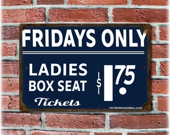 Forbes Field Retro Sign: Fridays Only - Ladies Box Seats