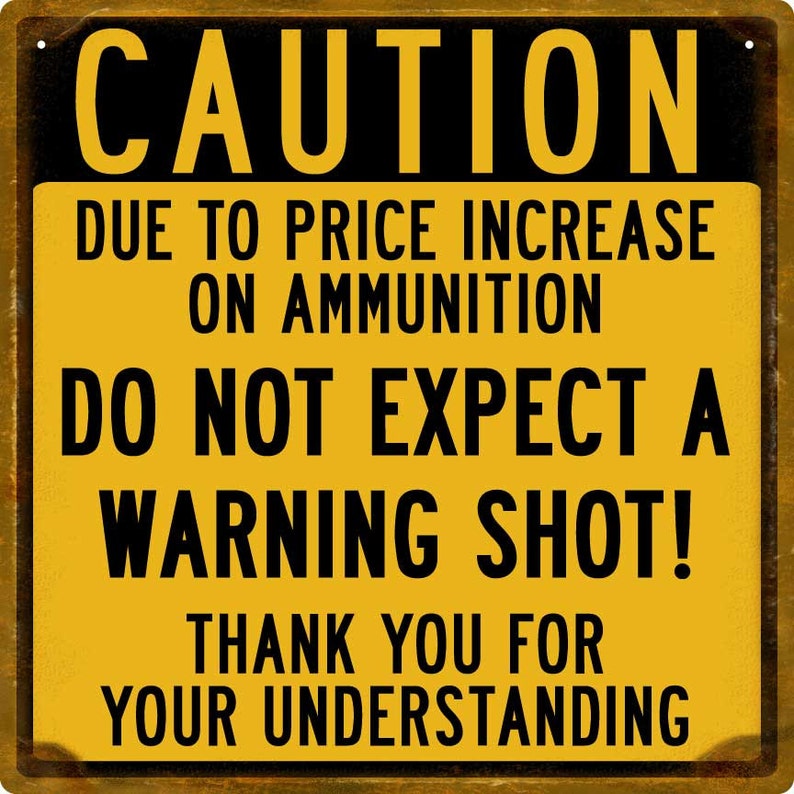 Caution Do Not Expect A Warning Shot Sign Etsy
