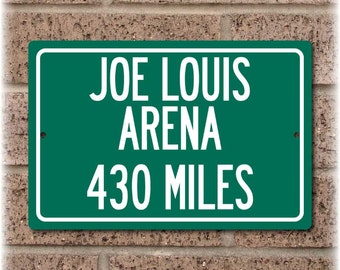Personalized Highway Distance Sign To: Joe Louis Arena, Previous Home of the Detroit Red Wings