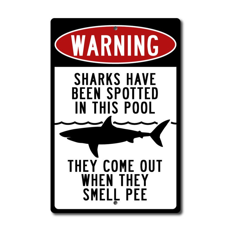 Warning: Sharks Have Been Spotted In This Pool Sign image 2