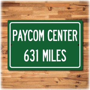Personalized Highway Distance Sign To: Paycom Center, Home of the Oklahoma City Thunder