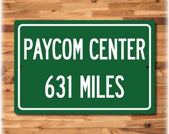 Personalized Highway Distance Sign To: Paycom Center, Home of the Oklahoma City Thunder