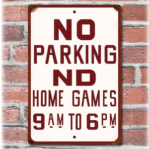 Notre Dame - No Parking - Home Games Replica Street Sign