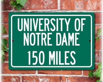 Personalized Notre Dame Highway Distance Sign, Aluminum, Green, Dorm Wall Art