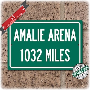Personalized Highway Distance Sign To: Amalie Arena, Home of the Tampa Bay Lightning