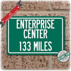 Personalized Highway Distance Sign To: Enterprise Center, Home of the St. Louis Blues