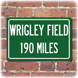 Personalized Wrigley Field Distance Sign, Green Metal Stadium Road Sign