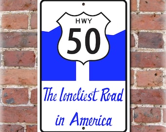 Nevada's Highway 50 - Loneliest Road in America Sign