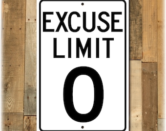 Excuse Limit 0 - Motivational Street Sign