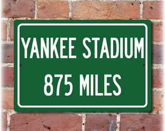 Personalized Highway Distance Sign To: Yankee Stadium, Home of the New York Yankees