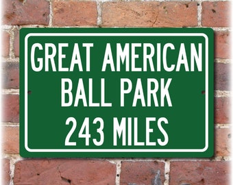 Personalized Highway Distance Sign To: Great American Ball Park, Home of the Cincinnati Reds