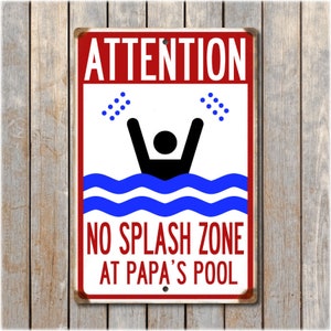No Splash Zone - Personalized Pool Sign