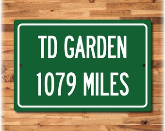 Personalized Highway Distance Sign To: TD Garden, Home of the Boston Celtics & Bruins