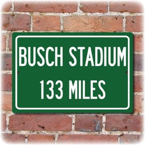 Personalized Highway Distance Sign To: Busch Stadium, Home of the St. Louis Cardinals, Ballpark Decor