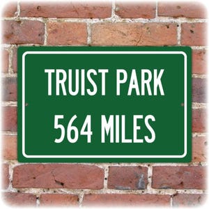 Truist Park Distance Sign: Green Sign with White Letters with Personalized Distance in Miles