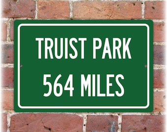 Truist Park, Personalized Highway Distance Sign To: Home of the Atlanta Braves, Souvenir, Suntrust Field, Baseball Stadium