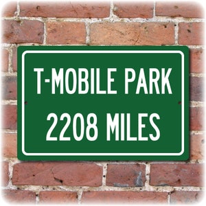 Personalized Highway Distance Sign To: T-Mobile Park, Home of the Seattle Mariners