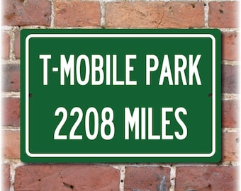 Personalized Highway Distance Sign To: T-Mobile Park, Home of the Seattle Mariners