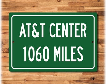 Personalized Highway Distance Sign To: AT&T Center, Home of the San Antonio Spurs