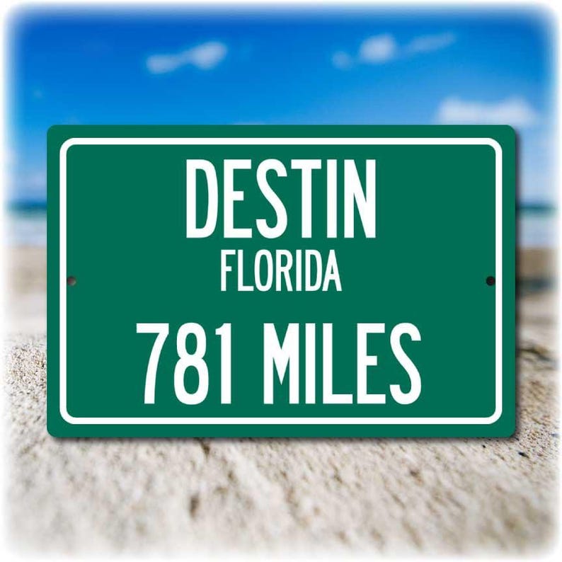 Personalized Highway Aluminum Distance Sign To: Destin, Florida - the ...