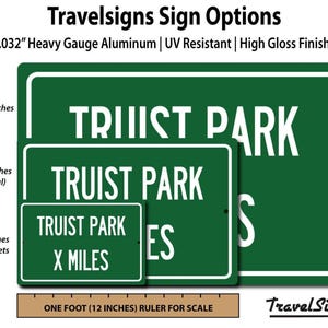 Truist Park Distance Sign: Green Sign with White Letters with Personalized Distance in Miles