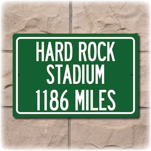 Personalized Highway Distance Sign To: Hard Rock Stadium, Home of the Miami Dolphins